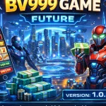 BV999 Game futuristic image showing robots, cash stacks, and online earning gameplay interface